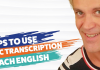 5 ways to use phonemic transcription to teach English 5 ways to use phonemic transcription to teach English