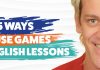 5 ways to use games in English lessons 5 ways to use games in English lessons