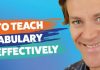 5 Tips to teach vocabulary more effectively 5 Tips to teach vocabulary more effectively
