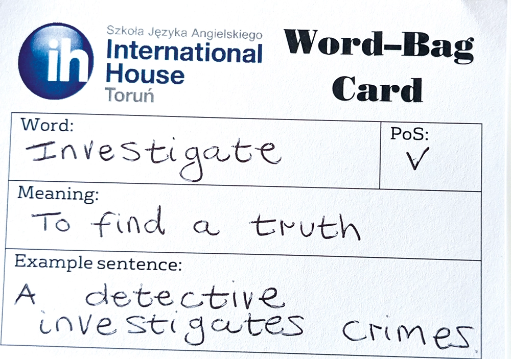 A Word-Bag Card from International House in Toruń with the word 'Investigate' listed as a verb (PoS: V). Meaning: 'To find a truth'. Example sentence: 'A detective investigates crimes.'